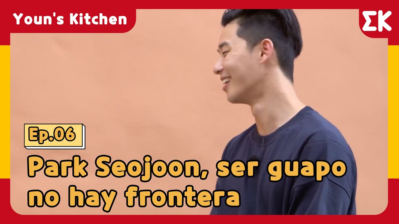 [#YounsKitchen2] Ep.06-08 |  Park Seojoon, ser guapo no hay frontera | #EntretenimientoKoreano
