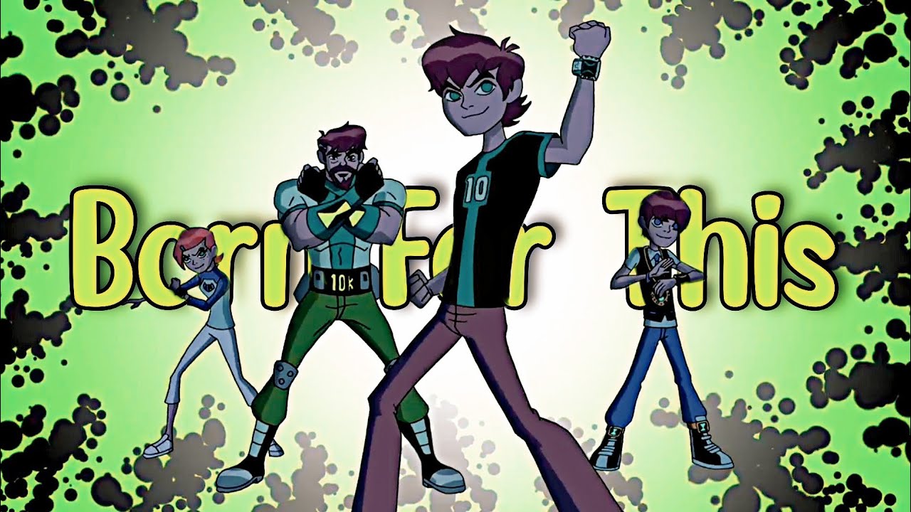 Ben 10 Omniverse  ⌜AMV⌟ - Born For This