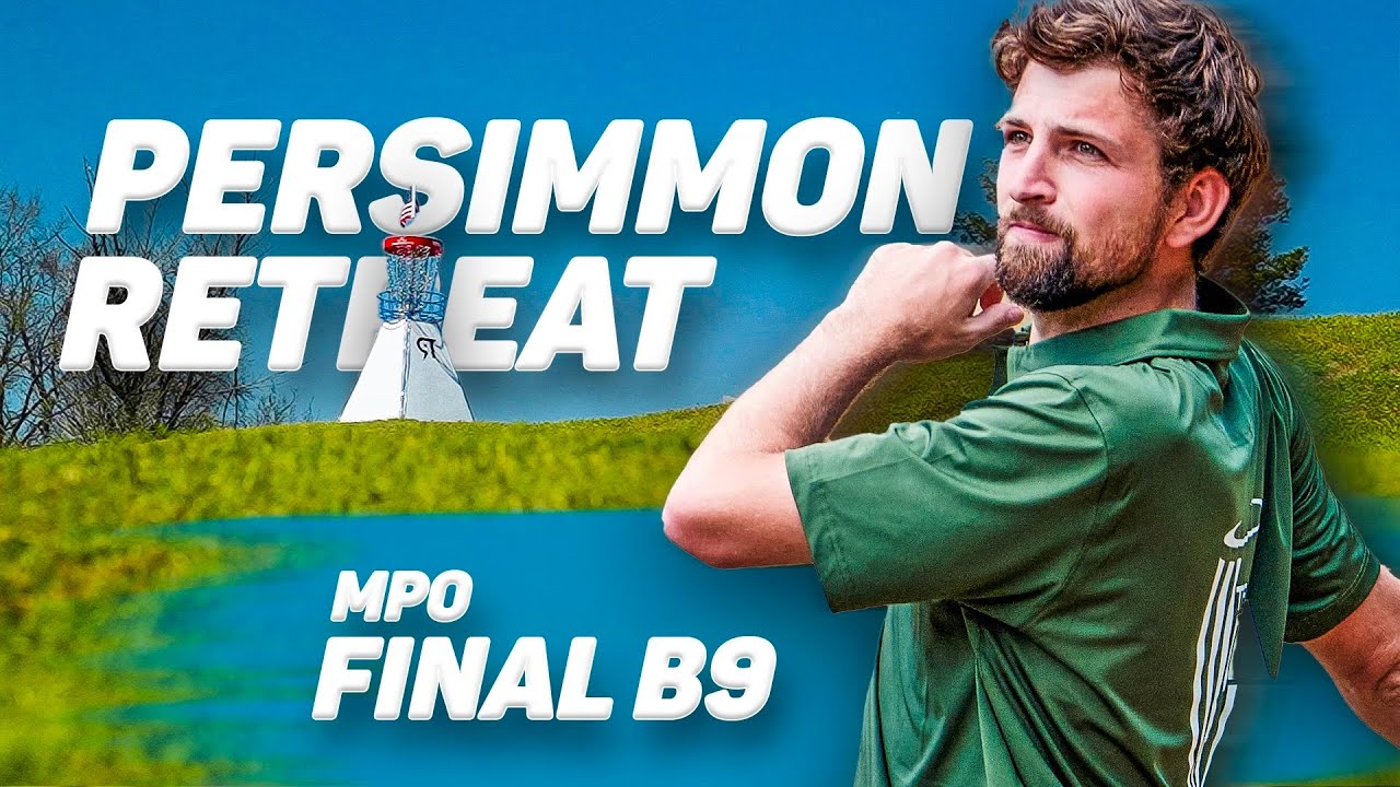 6th Annual Persimmon Ridge Retreat | FINAL RD B9 | Marwede, Gibson, Krans, Samson