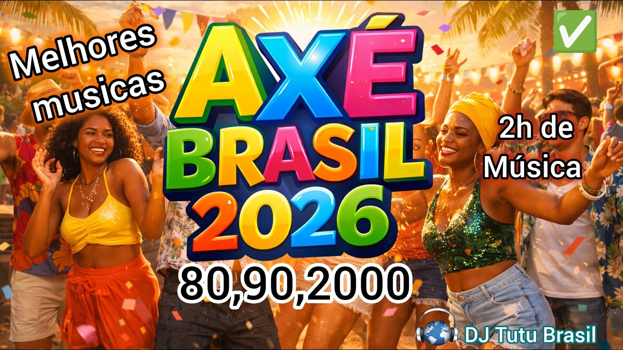 Melhores músicas Axé - 80, 90, 2000 - 2026 - Túlio DJ 