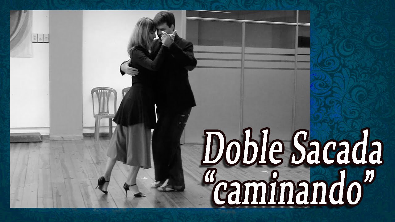 Doble SACADA en la caminada - Clase de tango Nivel 2