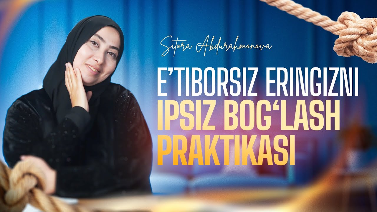E’tiborsiz eringizni ipsiz bog’lash praktikasi!