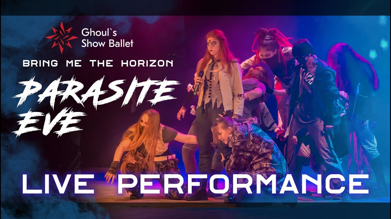 [Ghoul's Show Ballet cover] - Bring Me The Horizon - Parasite Eve (Live Performance)
