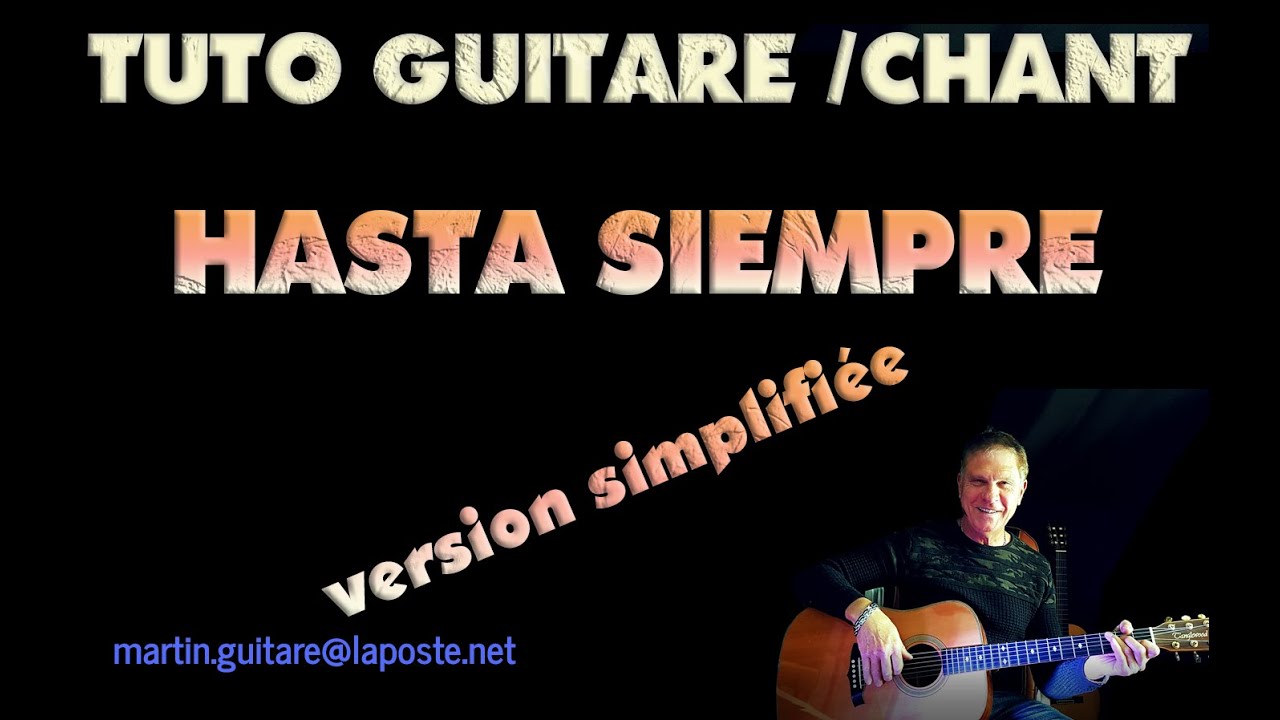 tuto guitare et chant simplifiée Hasta siempre
