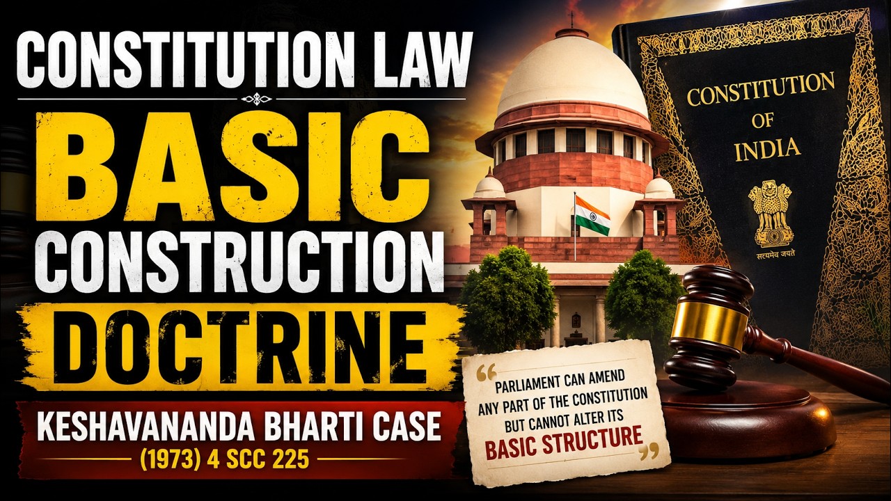 CONSTITUTION LAW, BASIC CONSTRUCTION DOCTRINE ||  Keshavnanda Bharti case