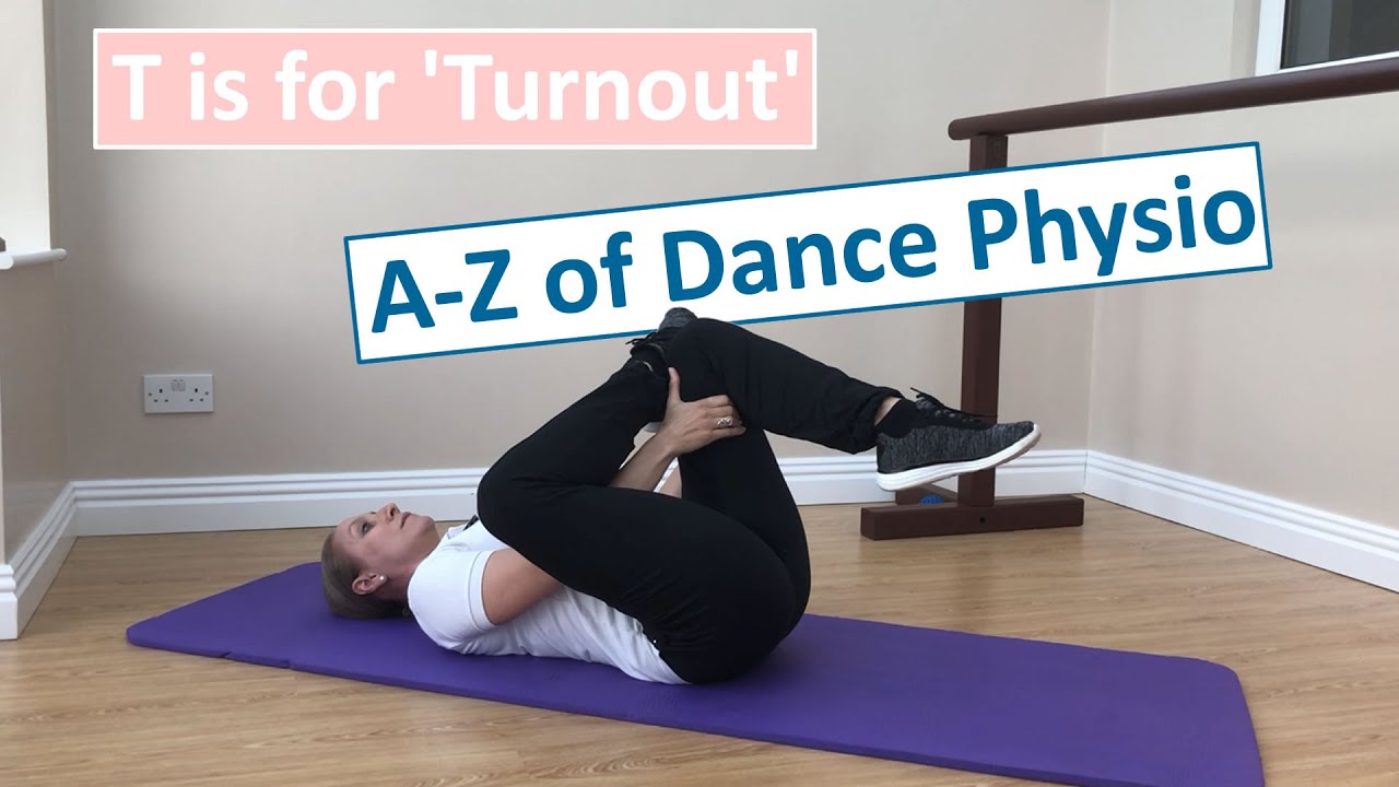 T is for Turnout - A to Z of Dance Physio