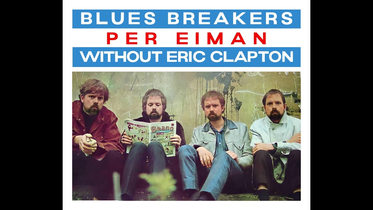 Per Eiman - Blues Breakers without Eric Clapton (John Mayall album cover)