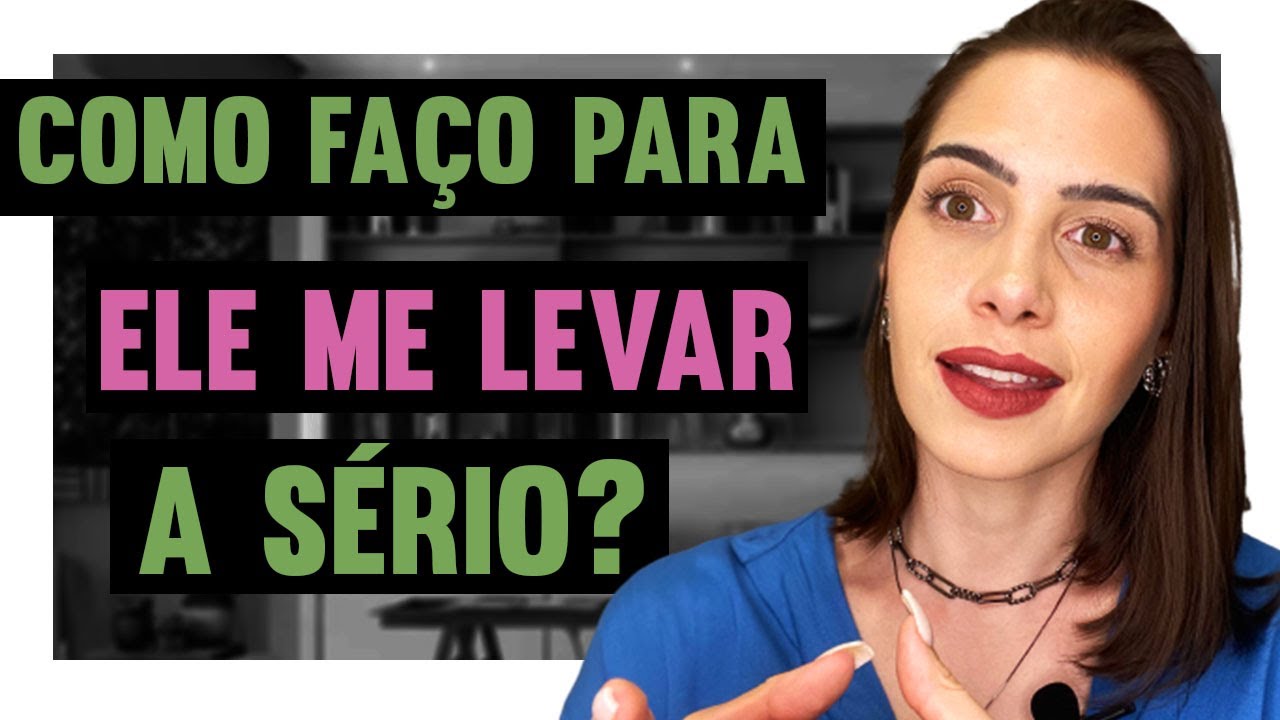 Como faço para ele me levar a sério? | Mylla Murta - Expert em Relacionamentos