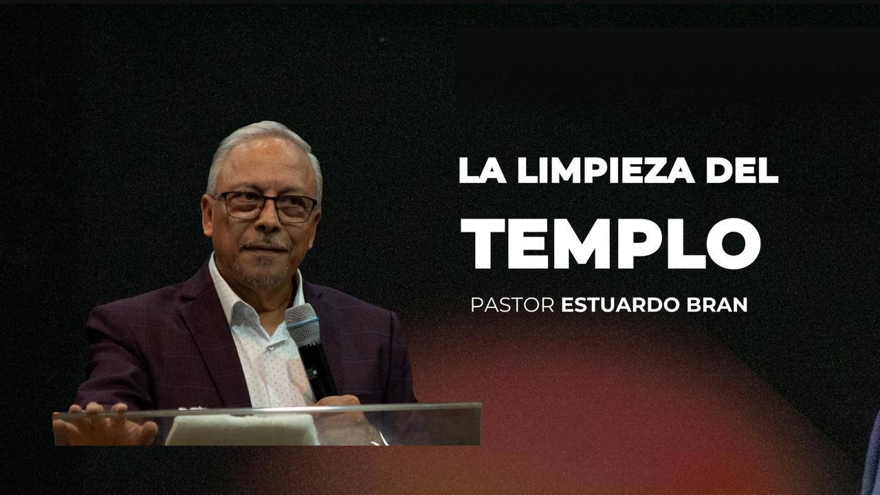 Tema: La Limpieza del Templo - Servicio Doctrinal