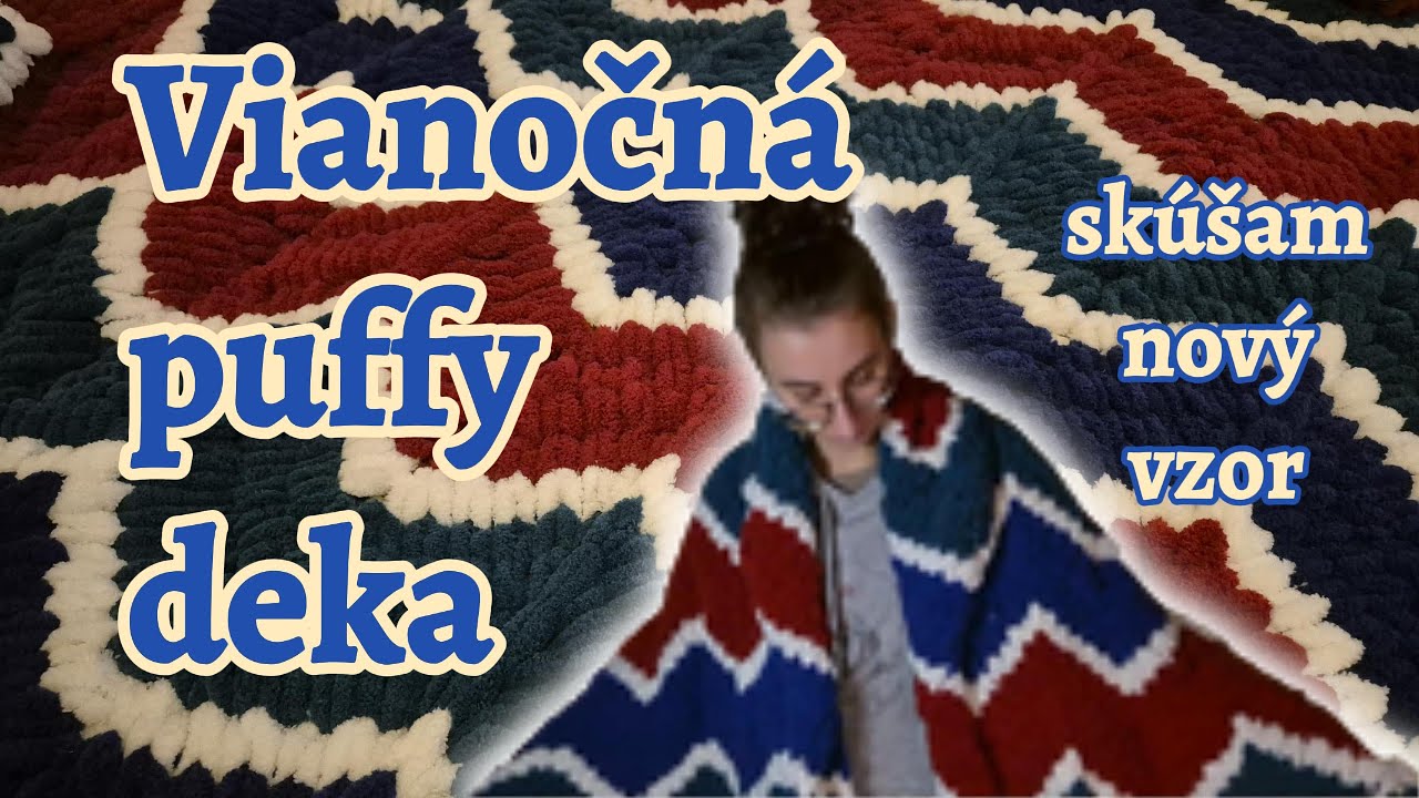 Pletieme vianočnú puffy deku | konečne ideme spotrebovať vianočné klbká