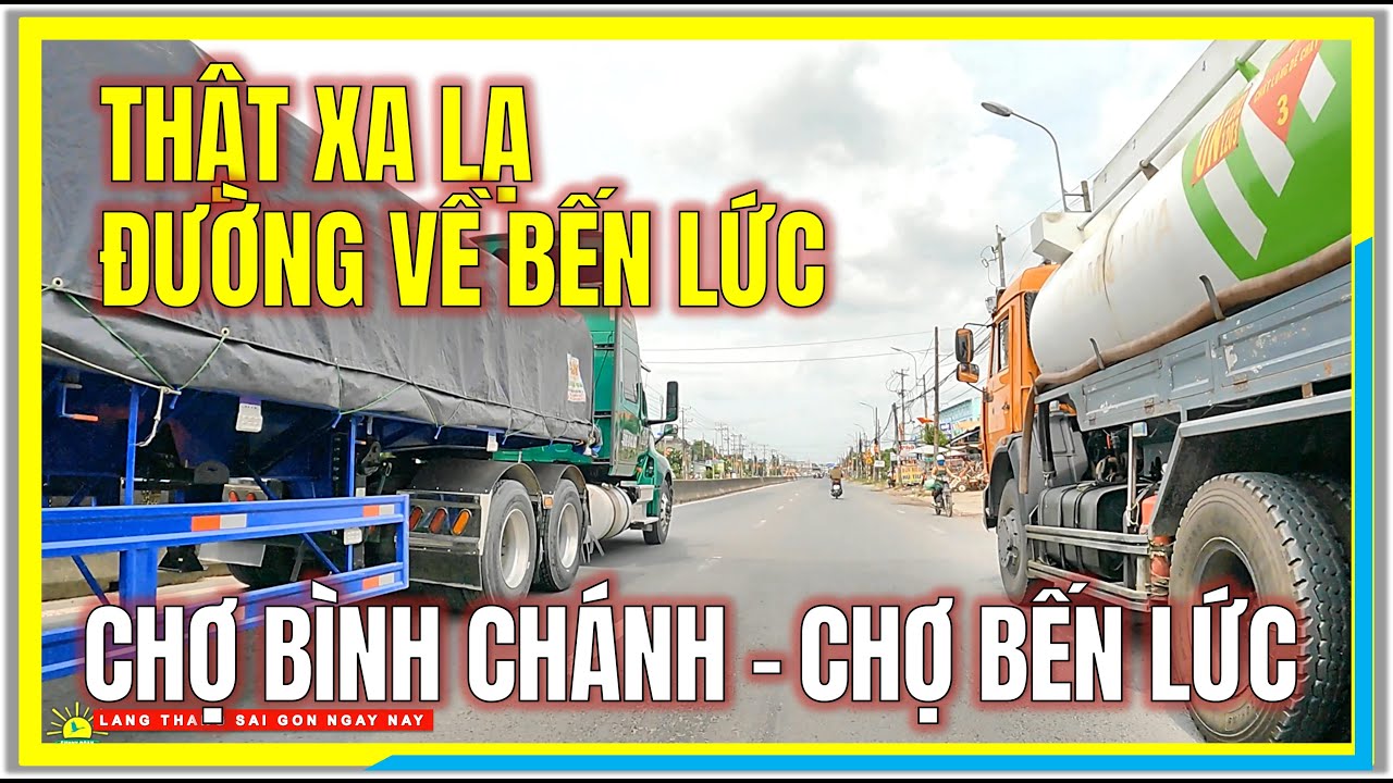 Thật Xa Lạ ĐƯỜNG VỀ BẾN LỨC LONG AN | Chợ Bình Chánh đến Chợ Bến Lức | Vùng Ven Sài Gòn Ngày Nay