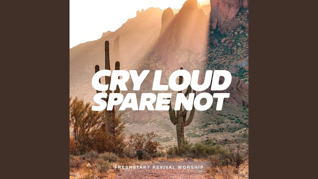 Cry Loud Spare Not (Live)