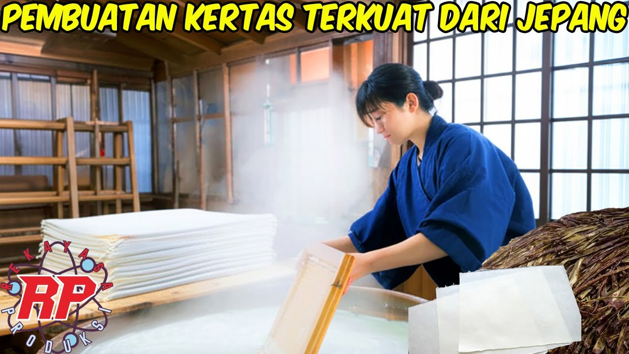 BEGINI CARA KERTAS TERKUAT DARI JEPANG DIBUAT | PROSES WASHI MANUAL YANG MASIH BERTAHAN