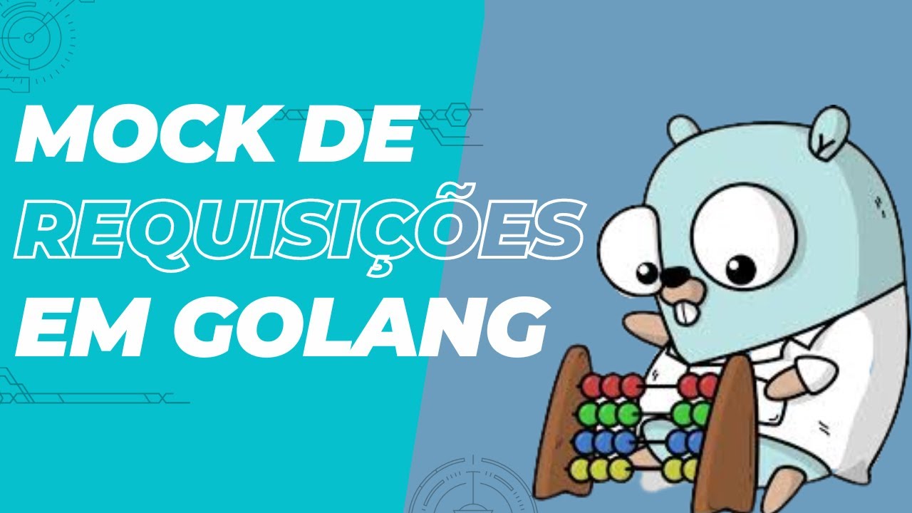 COMO TESTAR REQUISIÇÕES HTTP EM GOLANG? - Utilizando httpmock para testes unitários em requests