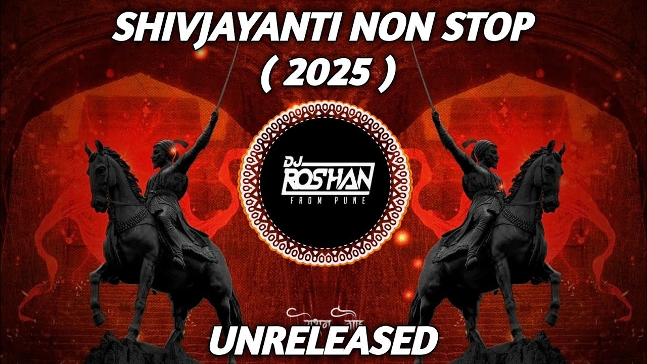 UNRELEASED NON STOP DJ SONG - SHIVJAYANTI 2025 ( ITS ROSHYA STYLE )