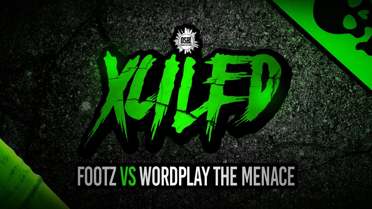 FOOTZ VS WORDPLAY THE MENACE | HOSTED BY KELZ | #XCILED #OSBL