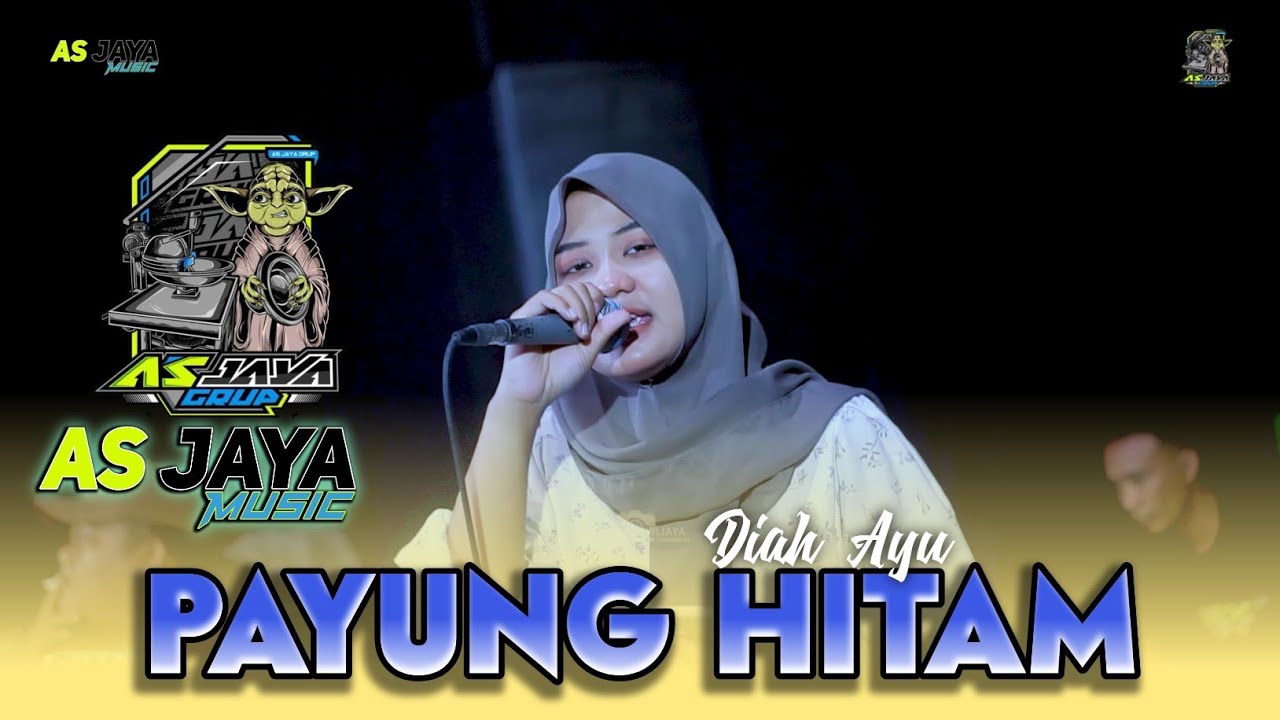 PAYUNG HITAM - DIAH AYU - AS JAYA MUSIC || MARKAS AS JAYA WONOREJO WATES KEDIRI