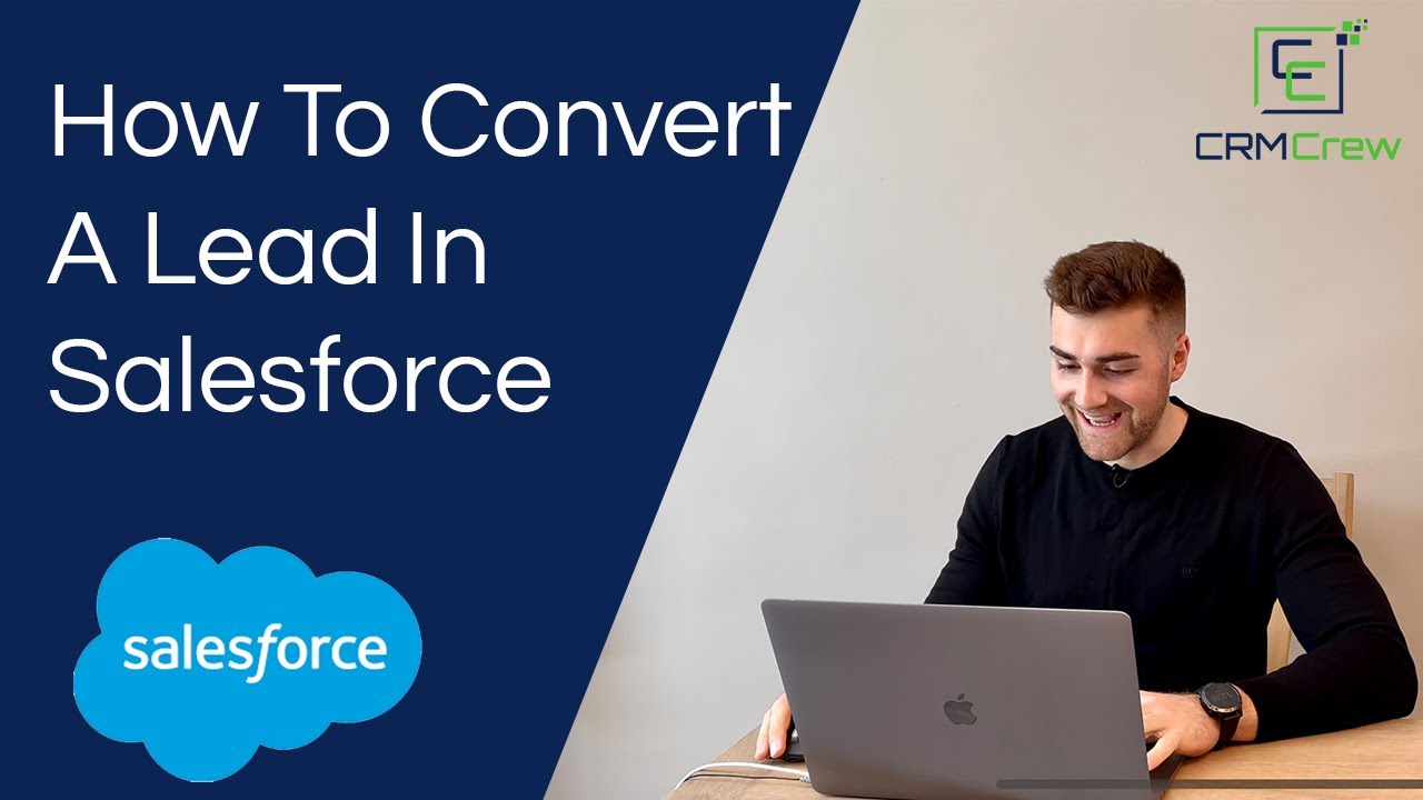 How To Convert A Lead In Salesforce CRM