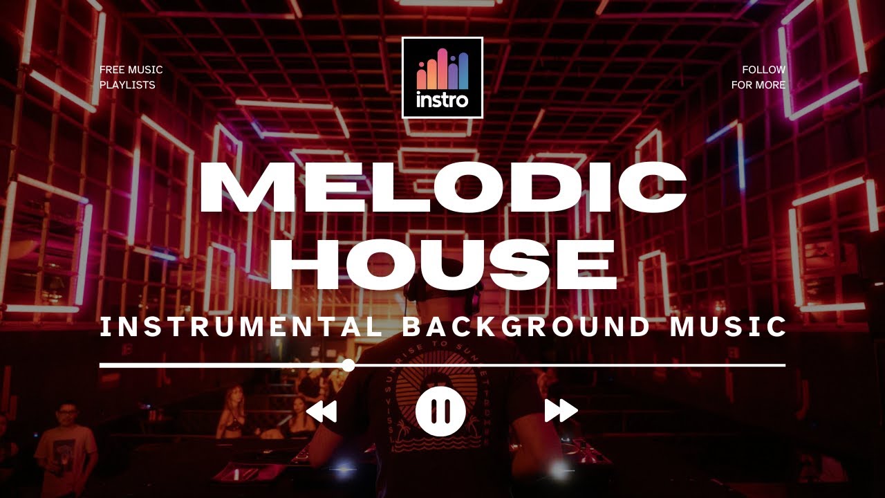 Instrumental Melodic House Music 🎹 # 29