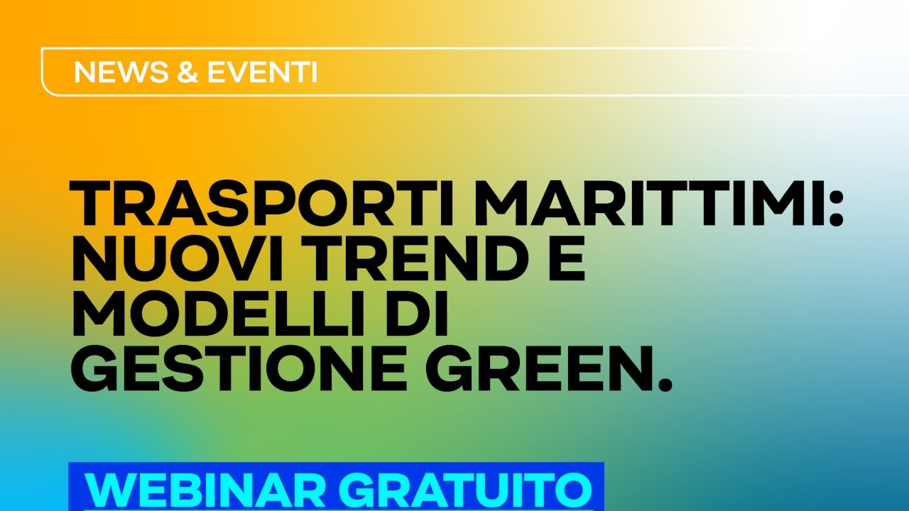 Trasporti marittimi: nuovi trend e modelli di gestione green