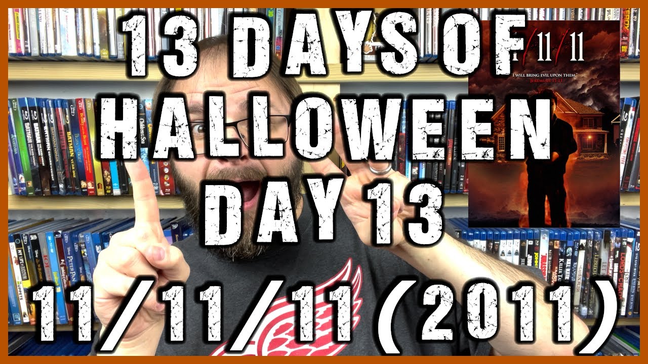13 Days of Halloween: Day 13 - 11/11/11 (2011) | #TheAsylum #SpoilerFree