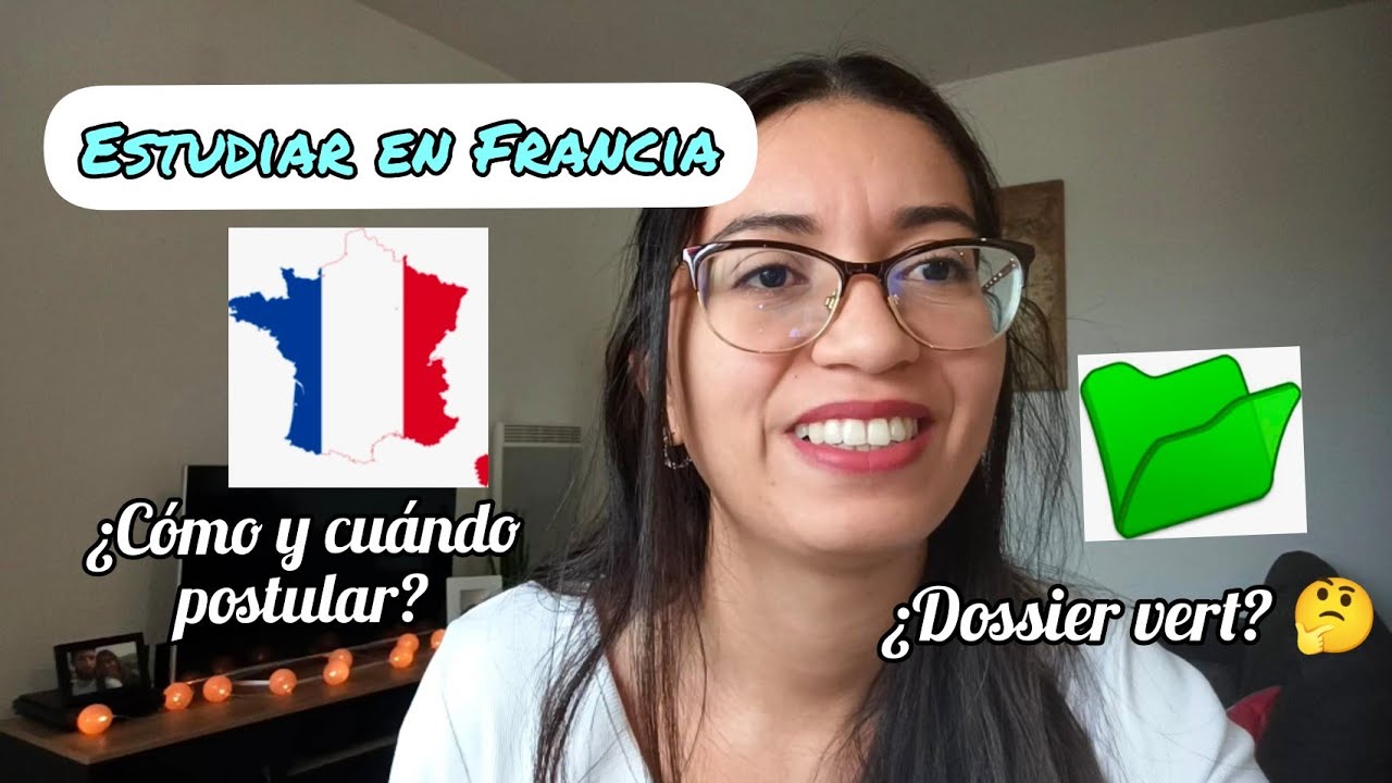 Ingresar a la Universidad en Francia. Prepara tu DOSSIER VERT paso a paso. Válido en 2022