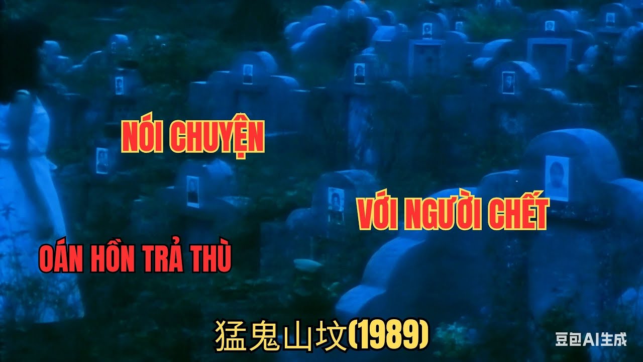 Tóm Tắt Phim | Mãnh Quỷ Sơn Phần(1989) - Oán Hồ Cô Gái Trẻ Quay Về Báo Thù