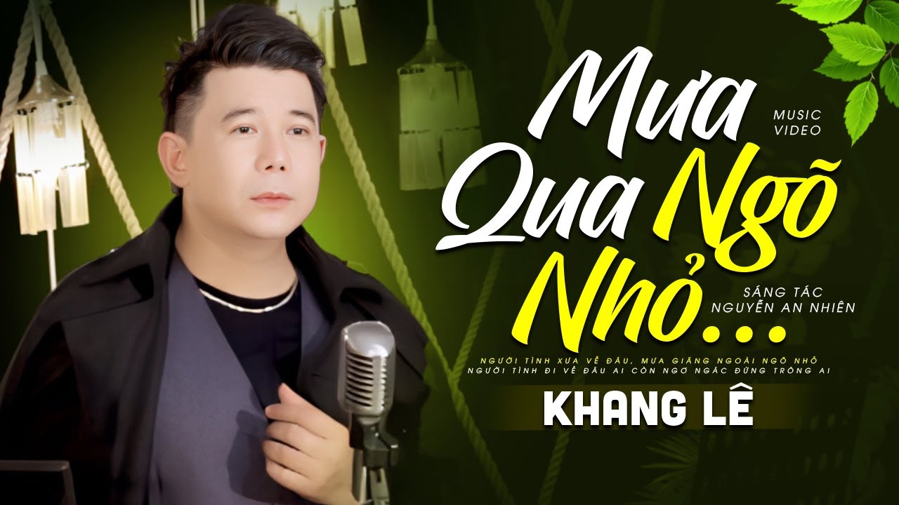 Mưa Qua Ngõ Nhỏ - Khang Lê (st Nguyễn An Nhiên) | Official MV