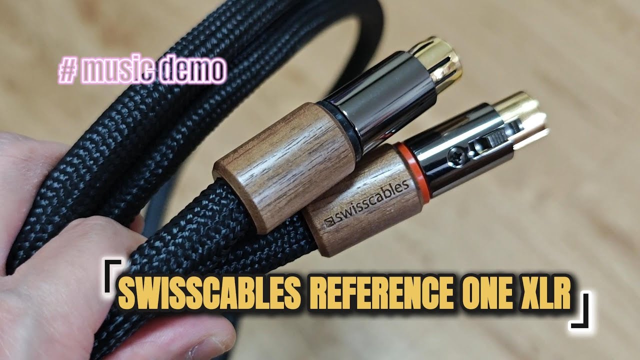 Swiss cables Reference One XLR - Music Demo