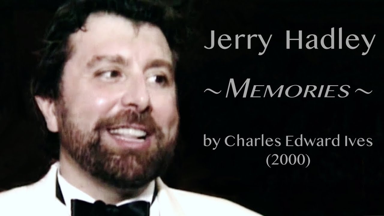 Jerry Hadley - Memories - Charles Edward Ives (2000)