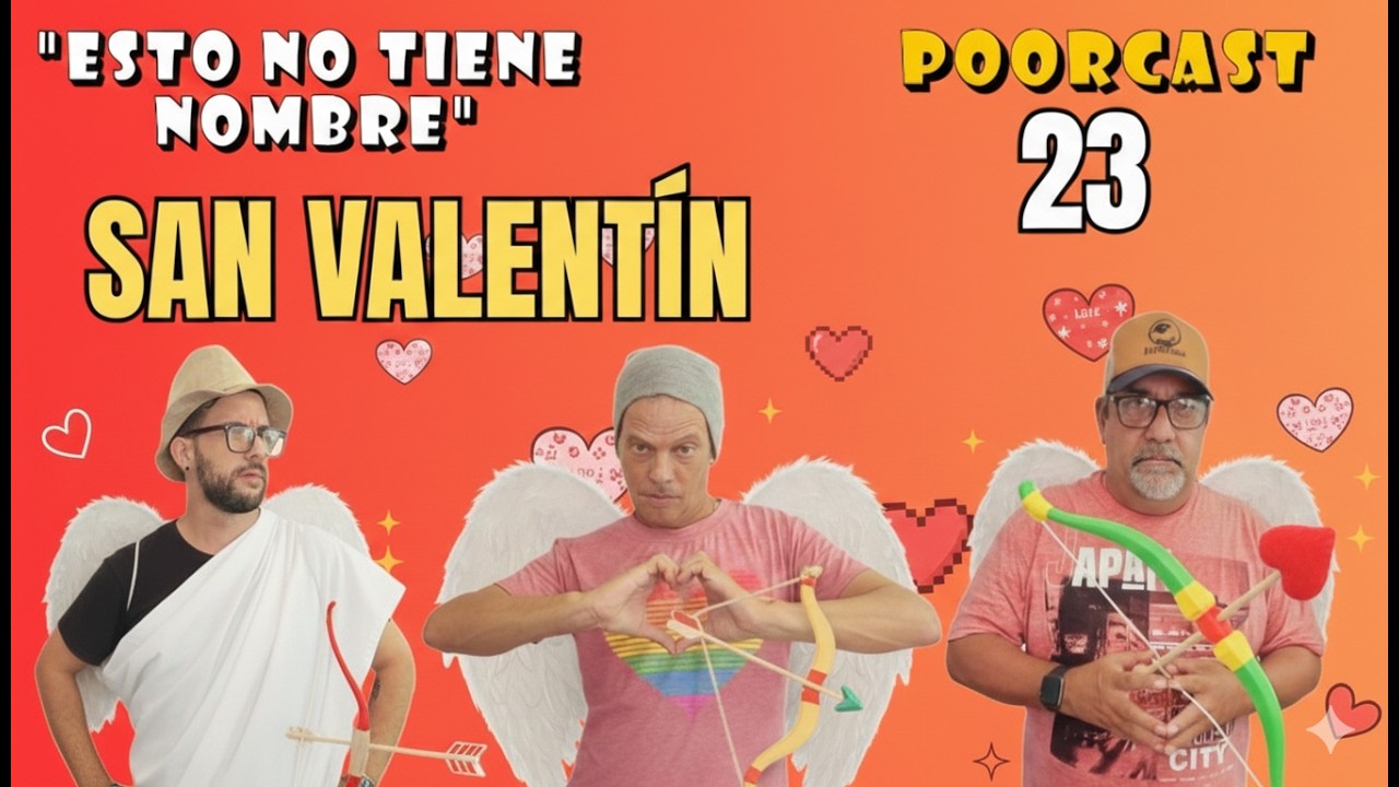 23- Esto No Tiene Nombre (San Valentín)