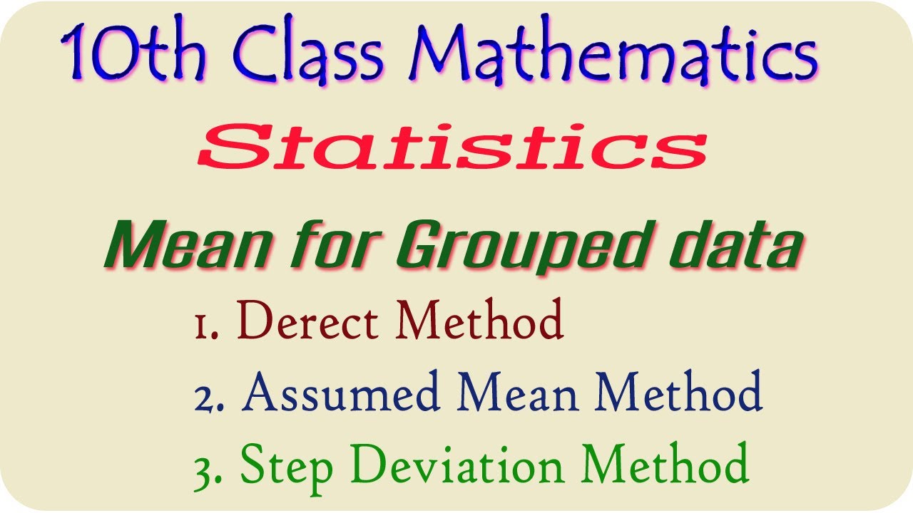 Mean (AM) of a Grouped Data I 10th Maths I Statistics I By Direct/Deviation/Step Deviation Method