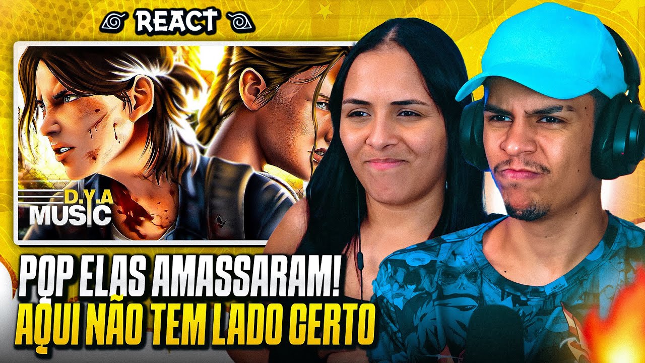 DYA ft. ANNY: Vingança (Ellie & Abby) | [Casal Jounin React] 🔥