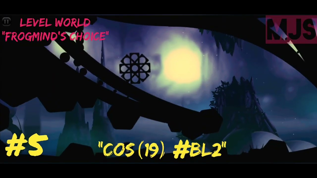 #5 COS(19) #BL2 | FROGMIND'S CHOICE | LEVEL WORLD | BADLAND