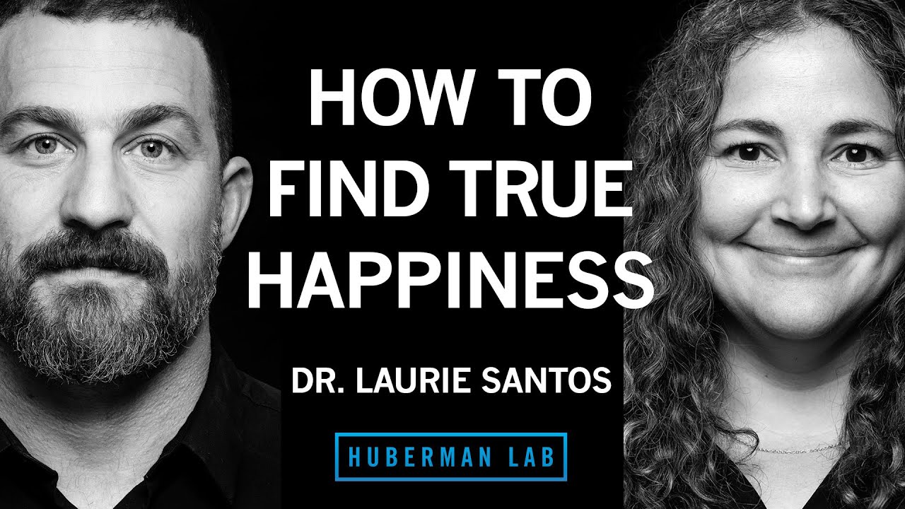 How to Achieve True Happiness Using Science-Based Protocols | Dr. Laurie Santos