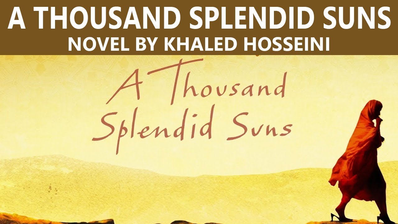 English Novel, A Thousand Splendid Suns by Khaled Hosseini, Easy explanation for Competitive Exams