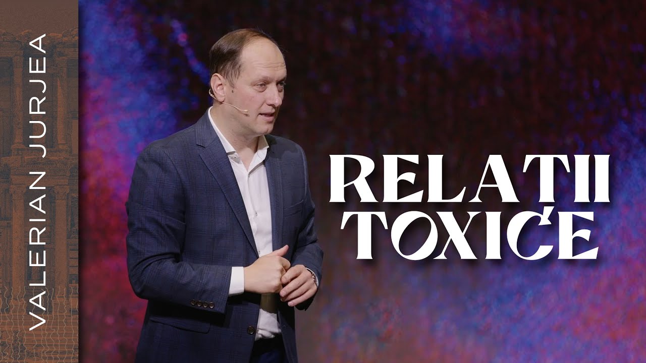 Valerian Jurjea // RELATII TOXICE