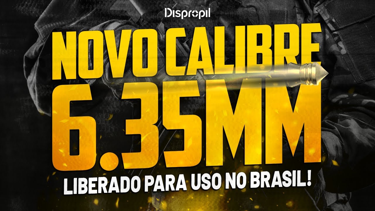 NOVO CALIBRE 6.35mm LIBERADO NO BRASIL!