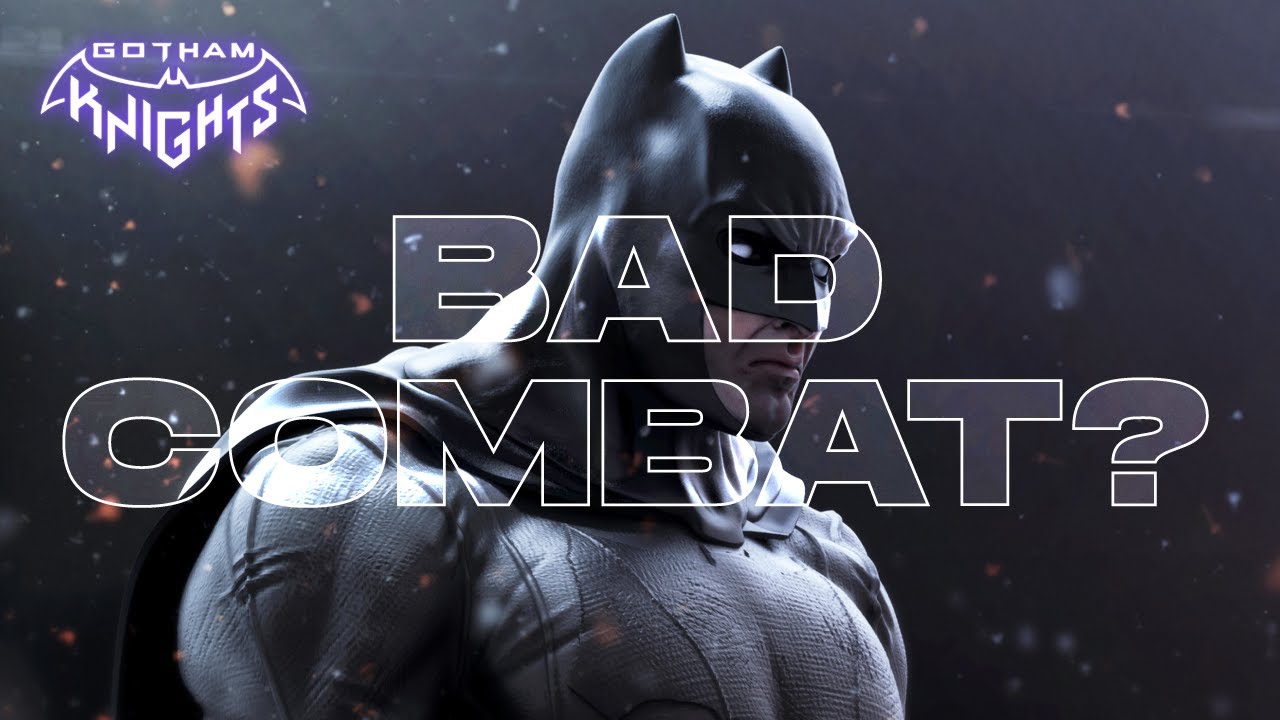 Is the Combat... Bad? | Gotham Knights