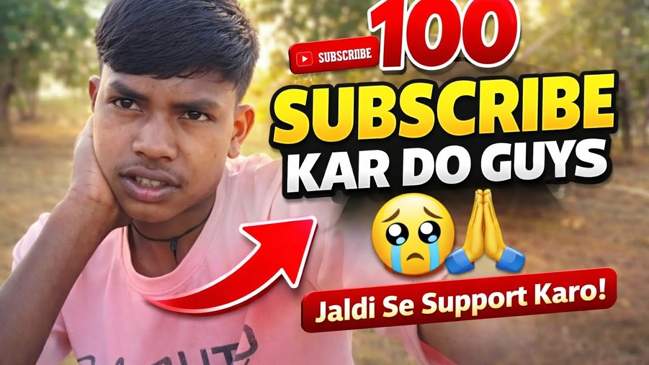 100 subscribe kara do guy's jaldi se🙏