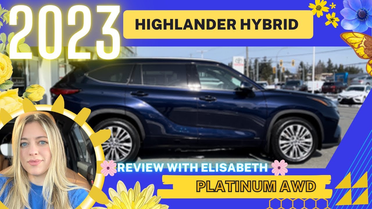 2023 Highlander Hybrid - Platinum AWD Review