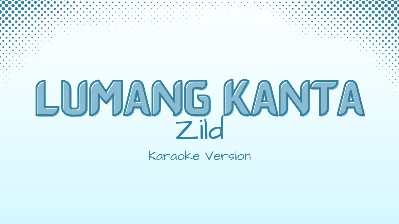 Lumang Kanta - Zild (Karaoke Version)