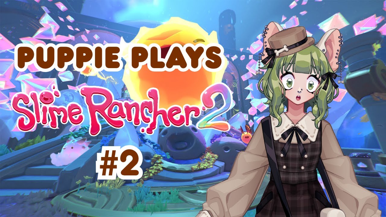 Puppy VTuber Tries Slime Rancher 2! (Part 2) | FULL UNEDITED VOD