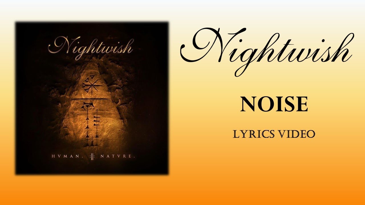NIGHTWISH  - Noise (LYRICS VIDEO)