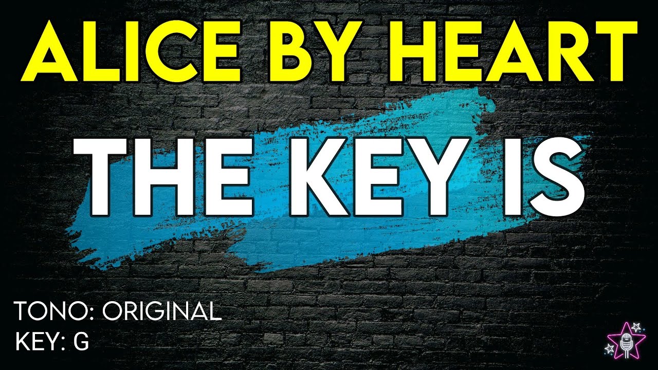 Alice By Heart - The Key Is - Karaoke Instrumental