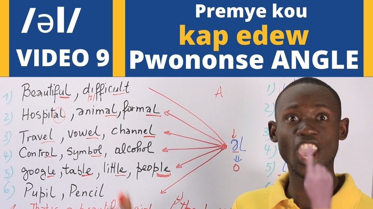 Part 9,Premye video kap edew pwononse ANGLE. Improve your American  accent after watching this video