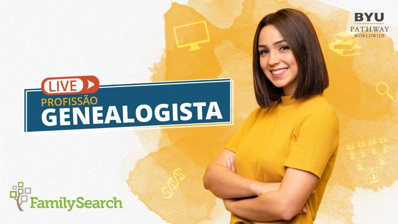 Genealogia como Profissão | BYU-Pathway e FamilySearch