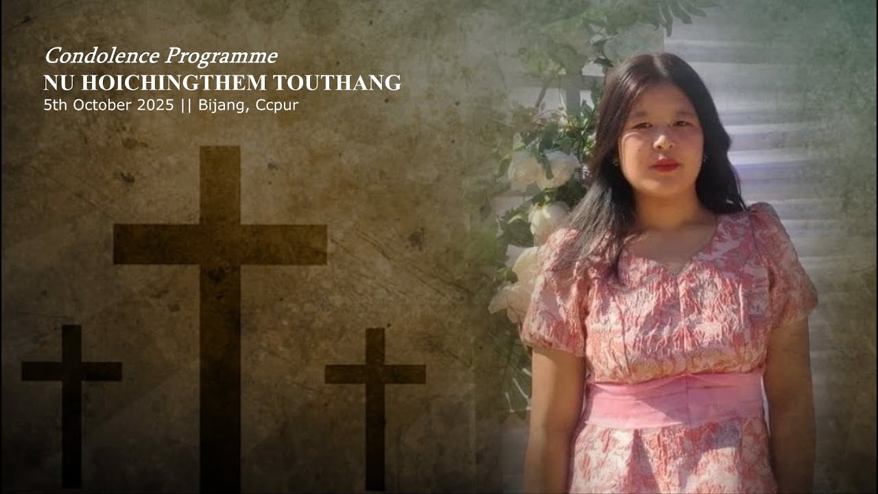 Nu Hoichingthem Touthang Condolence Programme - Bijang, Ccpur
