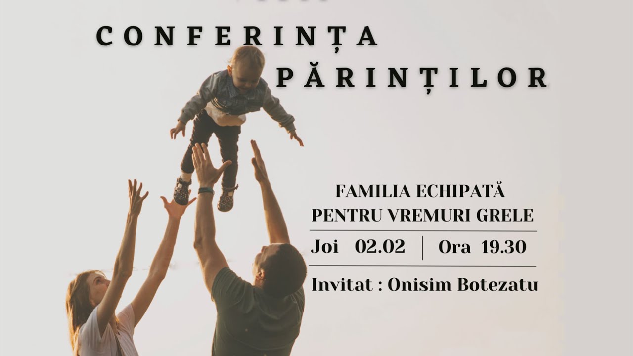 LIVE | CONFERINȚĂ PĂRINȚILOR invitat Onisim Botezatu | 2 februarie 2023