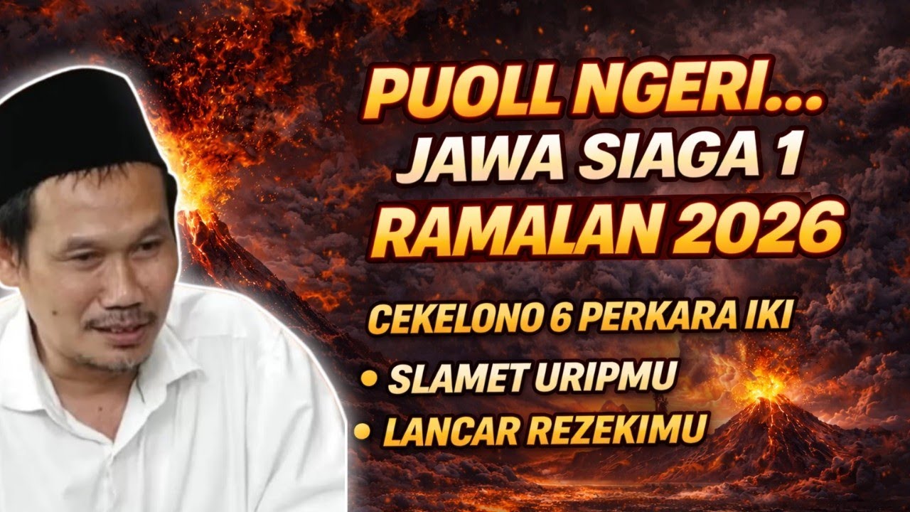 PUOLLL NGERI... JAWA SIAGA 1 RAMALAN 2026 CEKELONO 6 PERKARA IKI SLAMET URIPMU LANCAR REZEKIMU